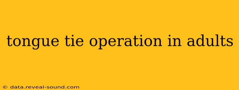 tongue tie operation in adults