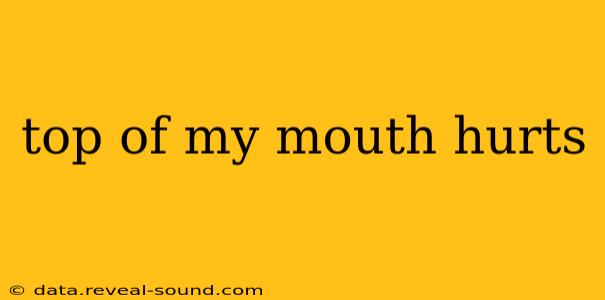 top of my mouth hurts