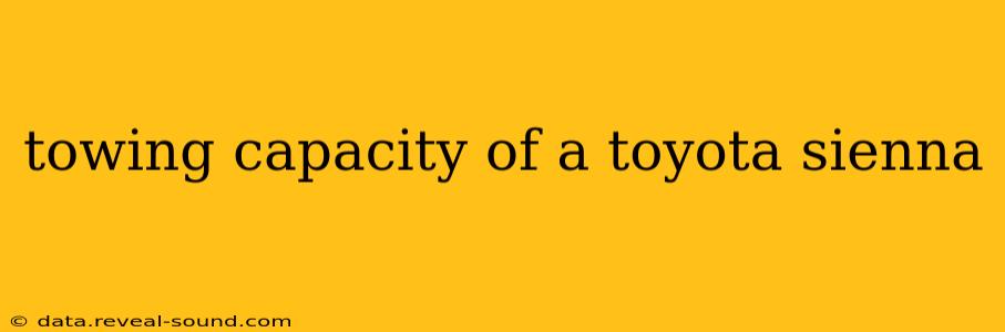 towing capacity of a toyota sienna