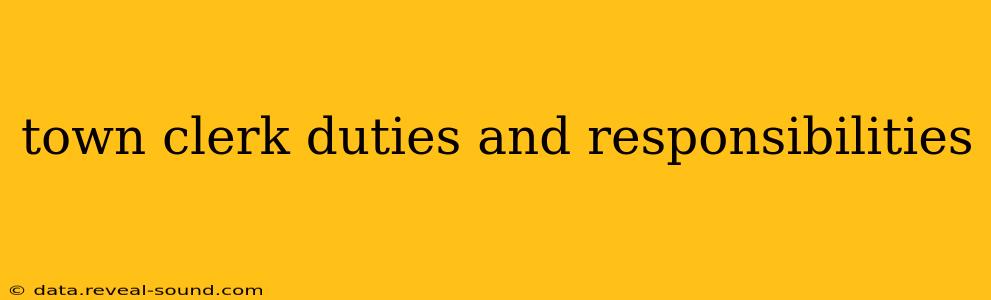town clerk duties and responsibilities