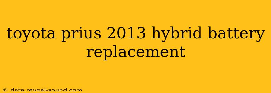 toyota prius 2013 hybrid battery replacement