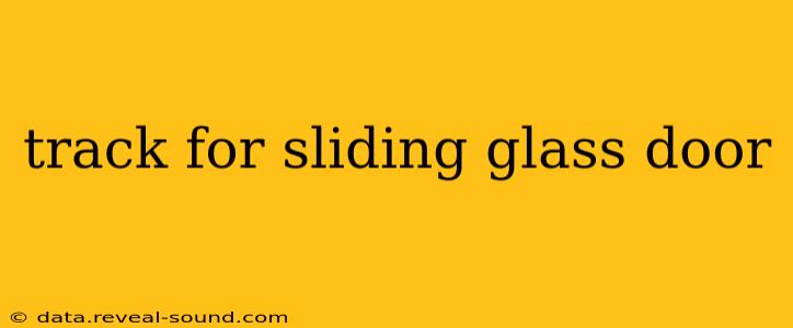track for sliding glass door