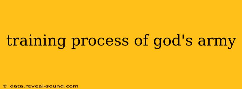 training process of god's army