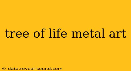 tree of life metal art