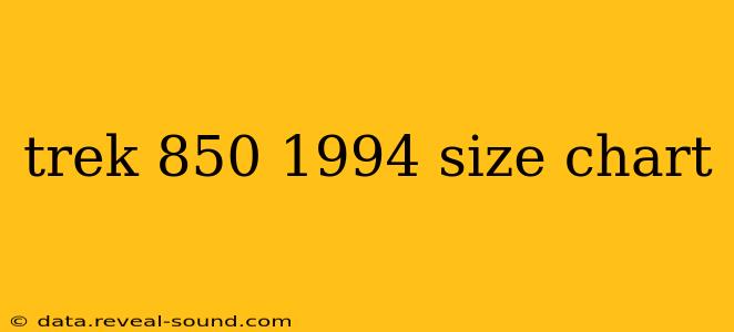 trek 850 1994 size chart