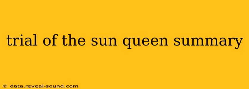 trial of the sun queen summary