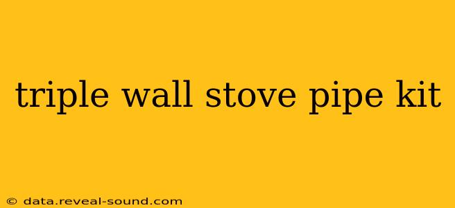 triple wall stove pipe kit