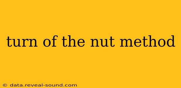 turn of the nut method