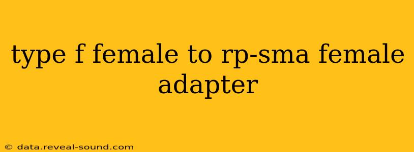 type f female to rp-sma female adapter