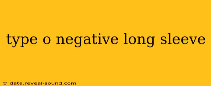 type o negative long sleeve