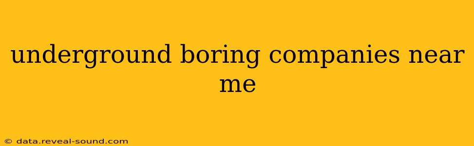 underground boring companies near me