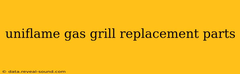uniflame gas grill replacement parts