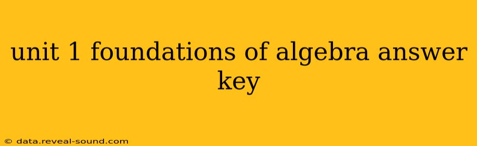 unit 1 foundations of algebra answer key