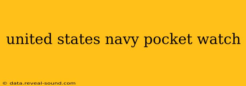 united states navy pocket watch