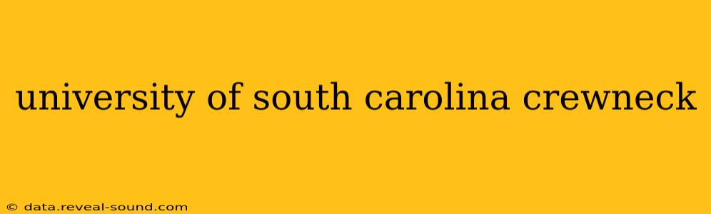 university of south carolina crewneck
