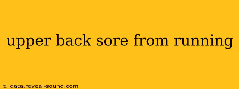 upper back sore from running