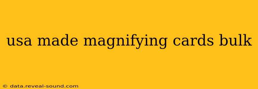 usa made magnifying cards bulk