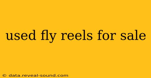 used fly reels for sale
