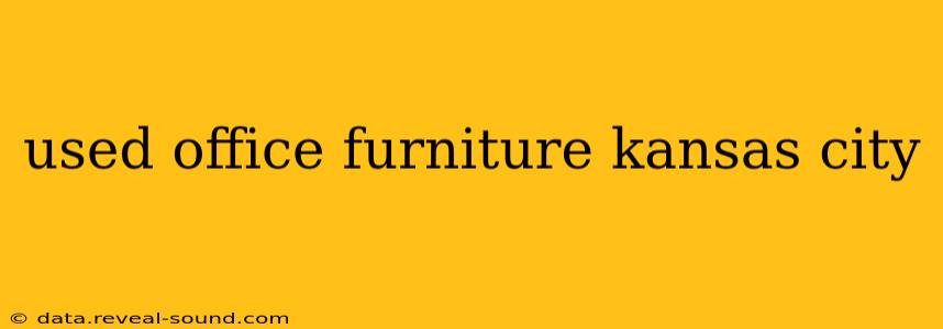 used office furniture kansas city