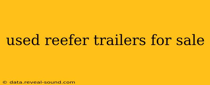 used reefer trailers for sale