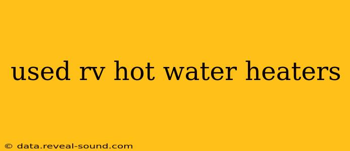 used rv hot water heaters