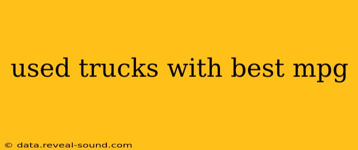 used trucks with best mpg