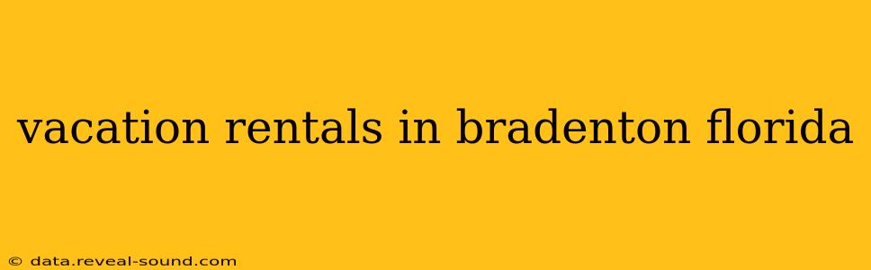 vacation rentals in bradenton florida