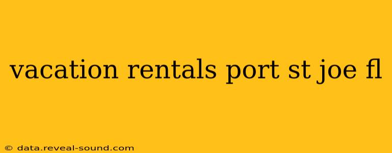 vacation rentals port st joe fl