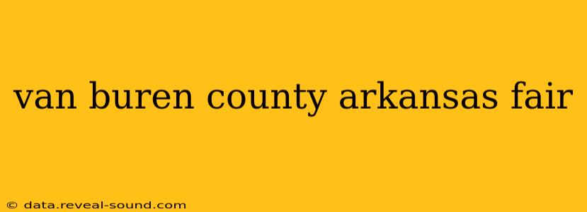 van buren county arkansas fair