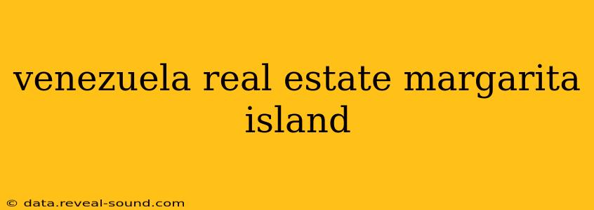 venezuela real estate margarita island