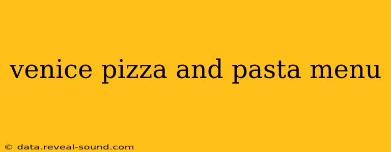 venice pizza and pasta menu