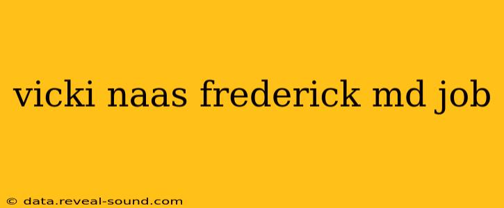 vicki naas frederick md job