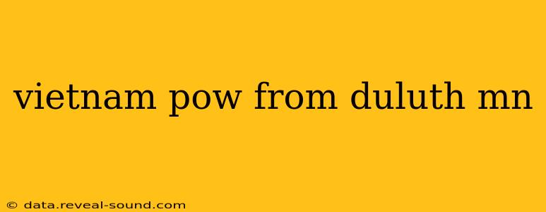 vietnam pow from duluth mn