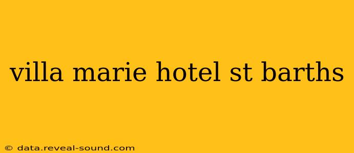 villa marie hotel st barths