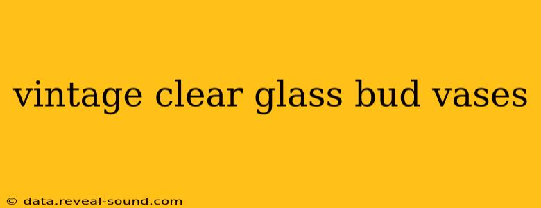 vintage clear glass bud vases