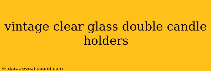 vintage clear glass double candle holders