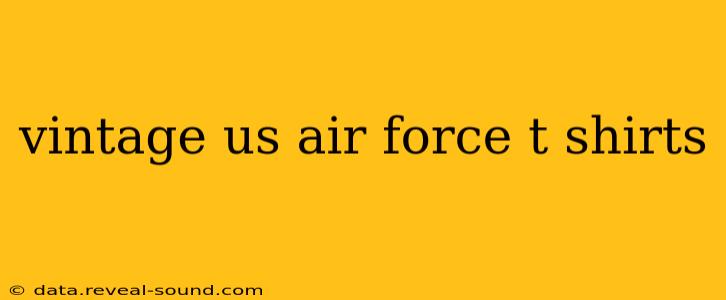 vintage us air force t shirts