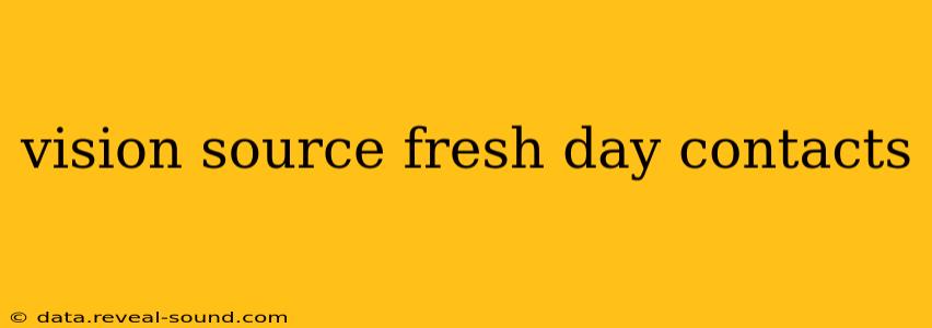 vision source fresh day contacts