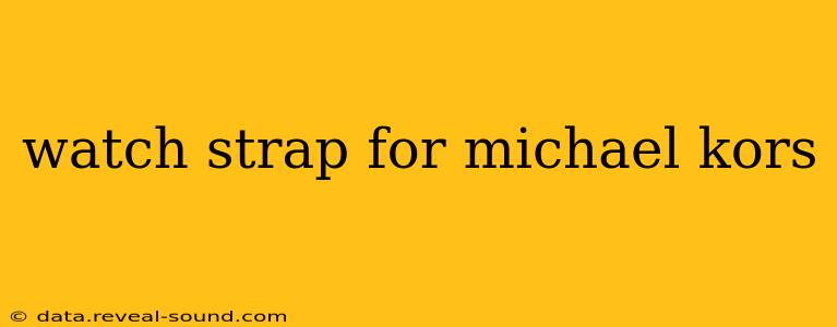 watch strap for michael kors