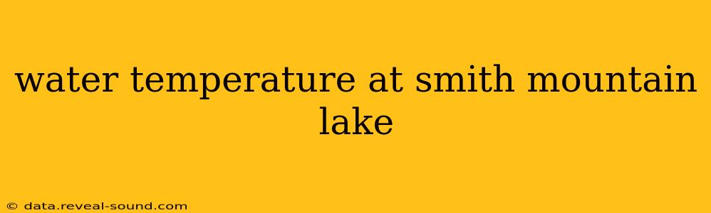 water temperature at smith mountain lake