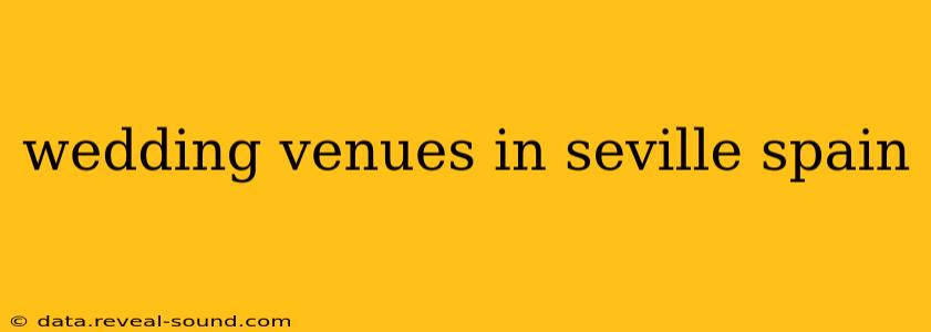 wedding venues in seville spain