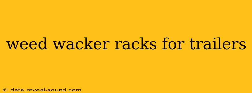 weed wacker racks for trailers