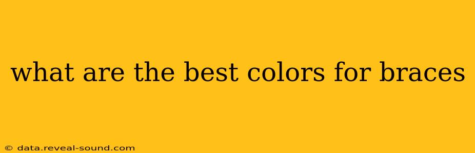 what are the best colors for braces