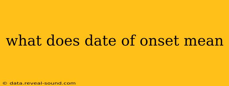 what does date of onset mean