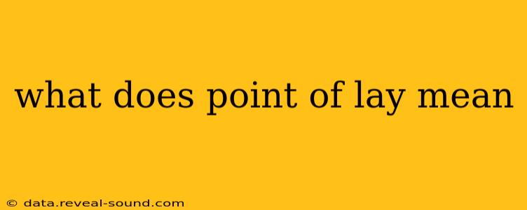 what does point of lay mean
