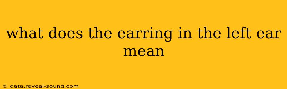 what does the earring in the left ear mean