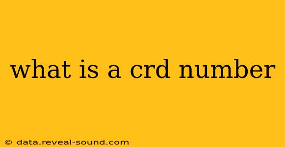 what is a crd number