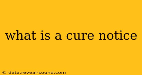 what is a cure notice