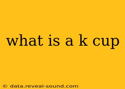 what is a k cup