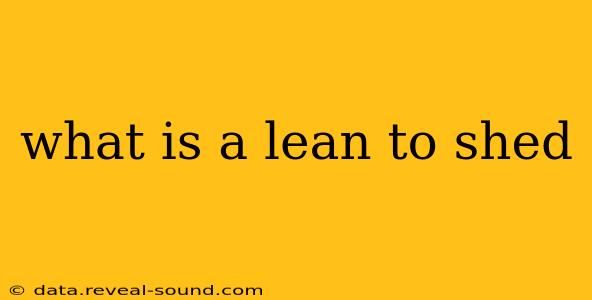 what is a lean to shed
